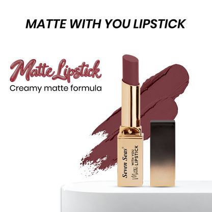 Matte With You Lipstick