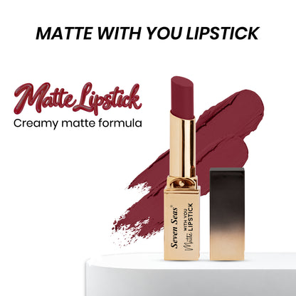 Matte With You Lipstick