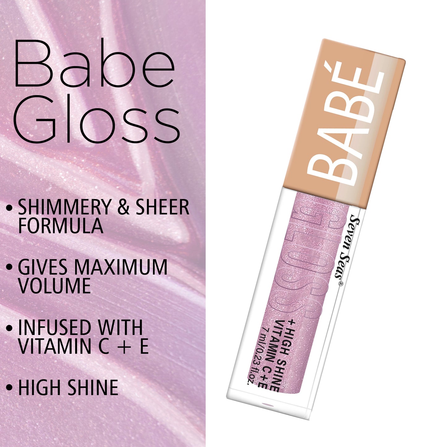 Seven Seas Babe Gloss High Shine lip Gloss