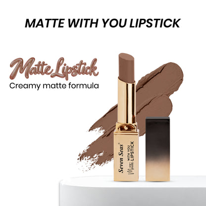 Matte With You Lipstick