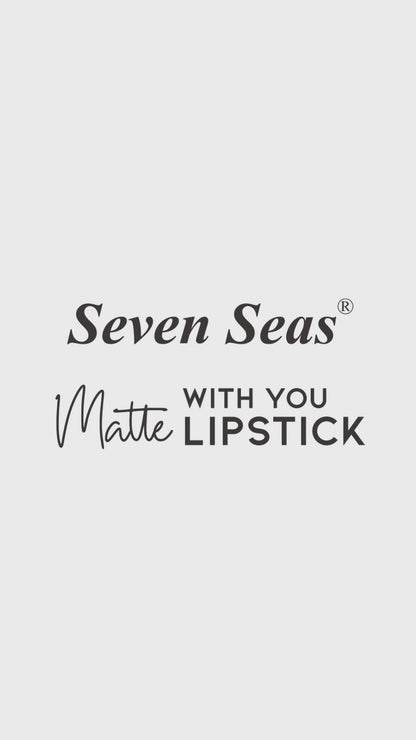 Seven Seas Matte With You Lipstick | Non Transfer Matte Lipstick for Women